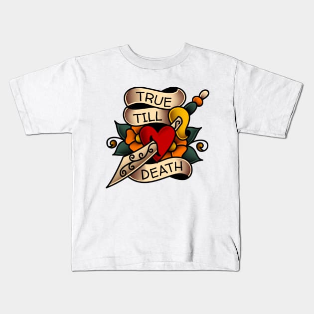 True Till Death Tattoo Banner Kids T-Shirt by OldSalt